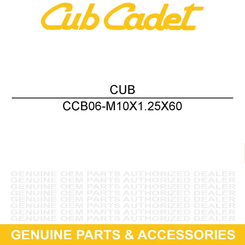 While Supplies Last CUB CADET B06-M10X1.25X60 BOLT M10X1.25X60